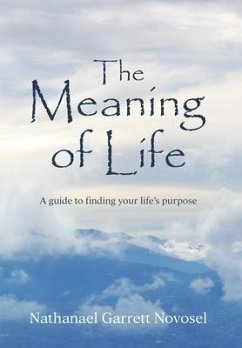 The Meaning of Life - Novosel, Nathanael Garrett