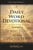 Daily Word Devotional - Powerful 52 Weekly Themes, 365 Days Scripture Speaks for Itself: King James Version