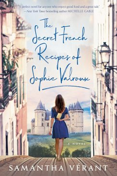 The Secret French Recipes of Sophie Valroux - Verant, Samantha