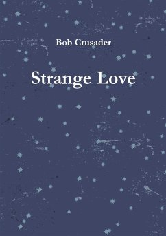 Strange Love - Crusader, Bob