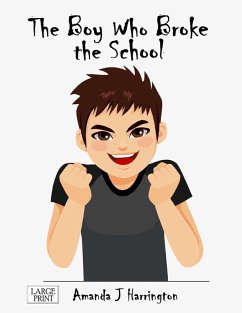 Cover The Boy Who Broke the School Large Print