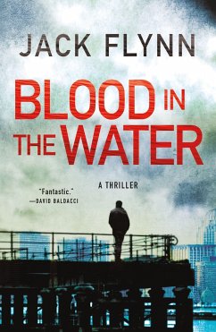 Blood in the Water: A Thriller - Flynn, Jack