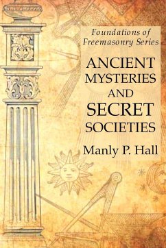 Ancient Mysteries and Secret Societies - Hall, Manly P.