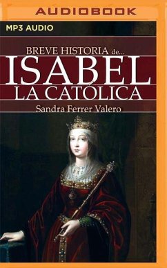 Breve Historia de Isabel La Católica (Narración En Castellano) - Errer Valero, Sandra