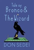 Tale of Bronco & The Wizard