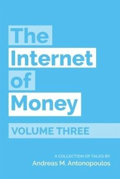 The Internet of Money Volume Three - Antonopoulos, Andreas M