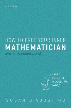 How to Free Your Inner Mathematician - D'Agostino, Susan