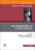 Pain Management in Plastic Surgery an Issue of Clinics in Plastic Surgery