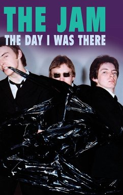 The Jam - The Day I Was There - Cossar, Neil; Houghton, Richard