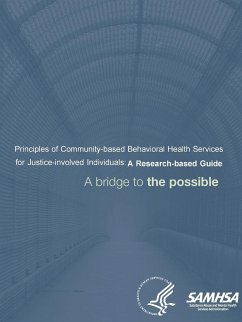 Principles of Community-based Behavioral Health Services for Justice-involved Individuals - U. S., Department of Health and Human Ser