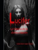 Lucifer: La historia de la divina creación