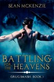 Battling for the Heavens: Grug Smash Book Three