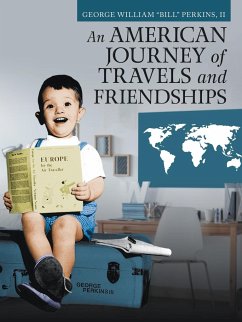 An American Journey of Travels and Friendships - Perkins II, George William