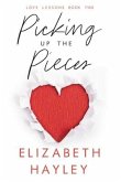 Picking Up the Pieces: Love Lessons Book 2