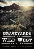 Graveyards of the Wild West: Arizona
