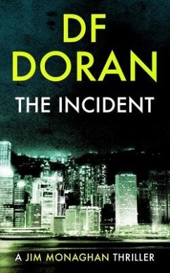 The Incident: a Jim Monaghan thriller - Doran, Df