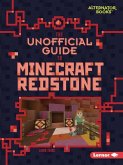 The Unofficial Guide to Minecraft Redstone