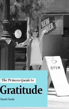 The Princess Guide to Gratitude - Seale, Senee