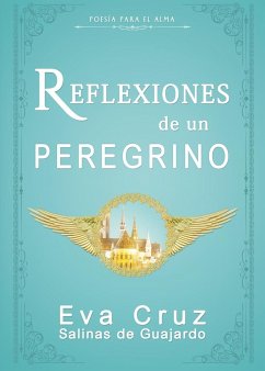 Reflexiones de un peregrino - Guajardo, Eva Cruz Salinas de