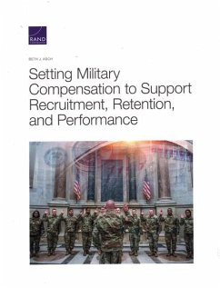 Setting Military Compensation to Support Recruitment, Retention, and Performance - Asch, Beth J.