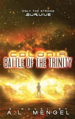 Battle of the Trinity: Colonia Volume Two - Mengel, A. L.