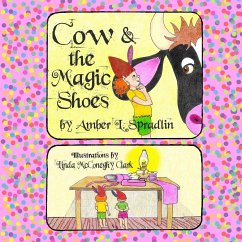 Cow & The Magic Shoes - Spradlin, Amber L.