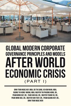 Global Modern Corporate Governance Principles and Models After World Economic Crisis (Part I) - Huy Mba, Dinh Tran Ngoc; Sang, Do Thi; Nhan Mba, Vo Kim