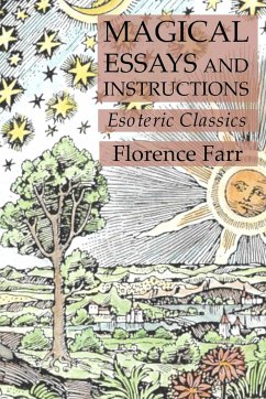 Magical Essays and Instructions - Farr, Florence