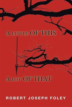 A Little of This/A Lot of That - Foley, Robert Joseph