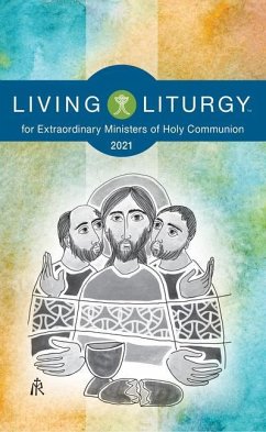 Living Liturgytm for Extraordinary Ministers of Holy Communion: Year B (2021) - Johnson, Orin; Rice, Katy Beedle; Holyhead, Verna