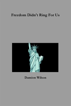 Freedom Didn't Ring For Us - Wilson, Damion