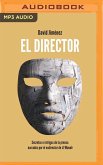El Director (Narración En Catalán): Secretos E Intrigas de la Prensa Narrados Por El Exdirector de El Mundo