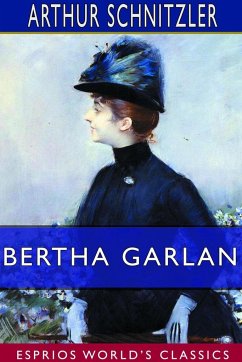 Bertha Garlan (Esprios Classics) - Schnitzler, Arthur