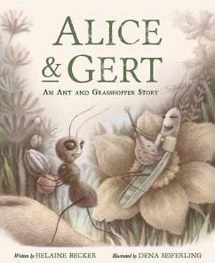 Alice and Gert: An Ant and Grasshopper Story - Becker, Helaine