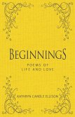 Beginnings: Poems of Life and Love