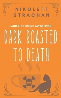 Dark Roasted to Death - Strachan, Nikolett