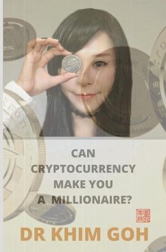 From The Professor: Can Cryptocurrency Make You A Millionaire? - Goh, Khim