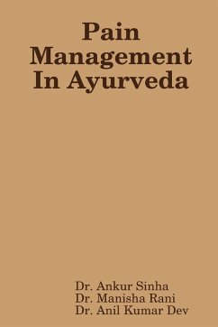 Pain Management In Ayurveda - Rani, Manisha; Sinha, Ankur; Dev, Anil Kumar