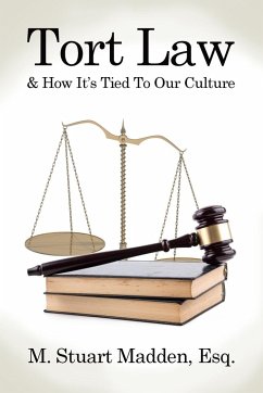 Tort Law and How It's Tied To Our Culture - Madden, Esq. M. Stuart