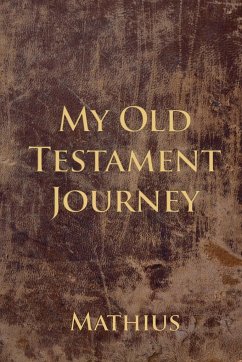 My Old Testament Journey - Mathius