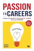 Passion to Careers: Nine steps to build a successful career from your passion