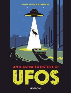 An Illustrated History of UFOs - Boardman, Adam Allsuch