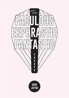 The Fabulous Ekphrastic Fantastic! - Jeffra, Miah