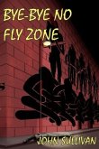 Bye-Bye No Fly Zone