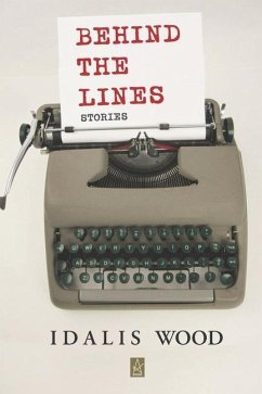 Behind the Lines: Stories - Wood, Idalis