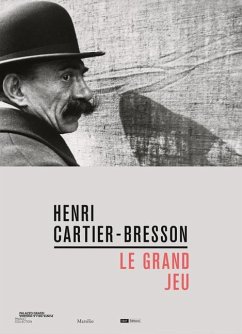 Henri Cartier-Bresson: Le Grand Jeu - Cartier-Bresson, Henri