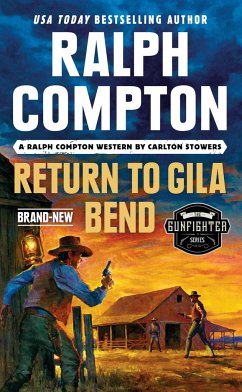 Ralph Compton Return to Gila Bend - Stowers, Carlton; Compton, Ralph