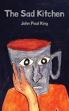 The Sad Kitchen - King, John Paul