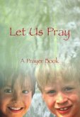 Let Us Pray: A Prayer Book