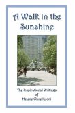 A Walk in the Sunshine: The Inspirational Writings of Helene Clare Kuoni
